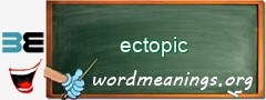 WordMeaning blackboard for ectopic